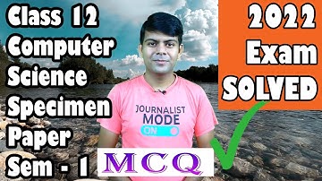 Computer Science MCQ Paper Solved 🟩 Specimen Paper for Semester 1 | ISC board 2022 Examinations