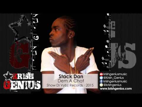 Stack Dan - Dem A Chat [Fondness Riddim] October 2015