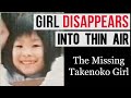 A Girl Goes Missing in the Forest - Missing Takenoko Girl - Unsolved Japanese Mysteries Missing 411