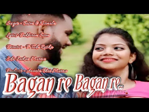 BAGAN RE BAGAN RE...NEW SANTALI ROMANTIC LOVE STORY VIDEO 2019// UDAY & SITA//NIRMALA SOREN