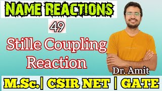 Stille Coupling Reaction Mechanism | M.Sc. |CSIR NET| GATE |Cross Coupling Reactions| Name Reactions
