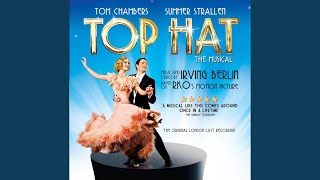 Cheek to Cheek - Tom Chambers & Top Hat: The Musical Original London Cast Recording Company
