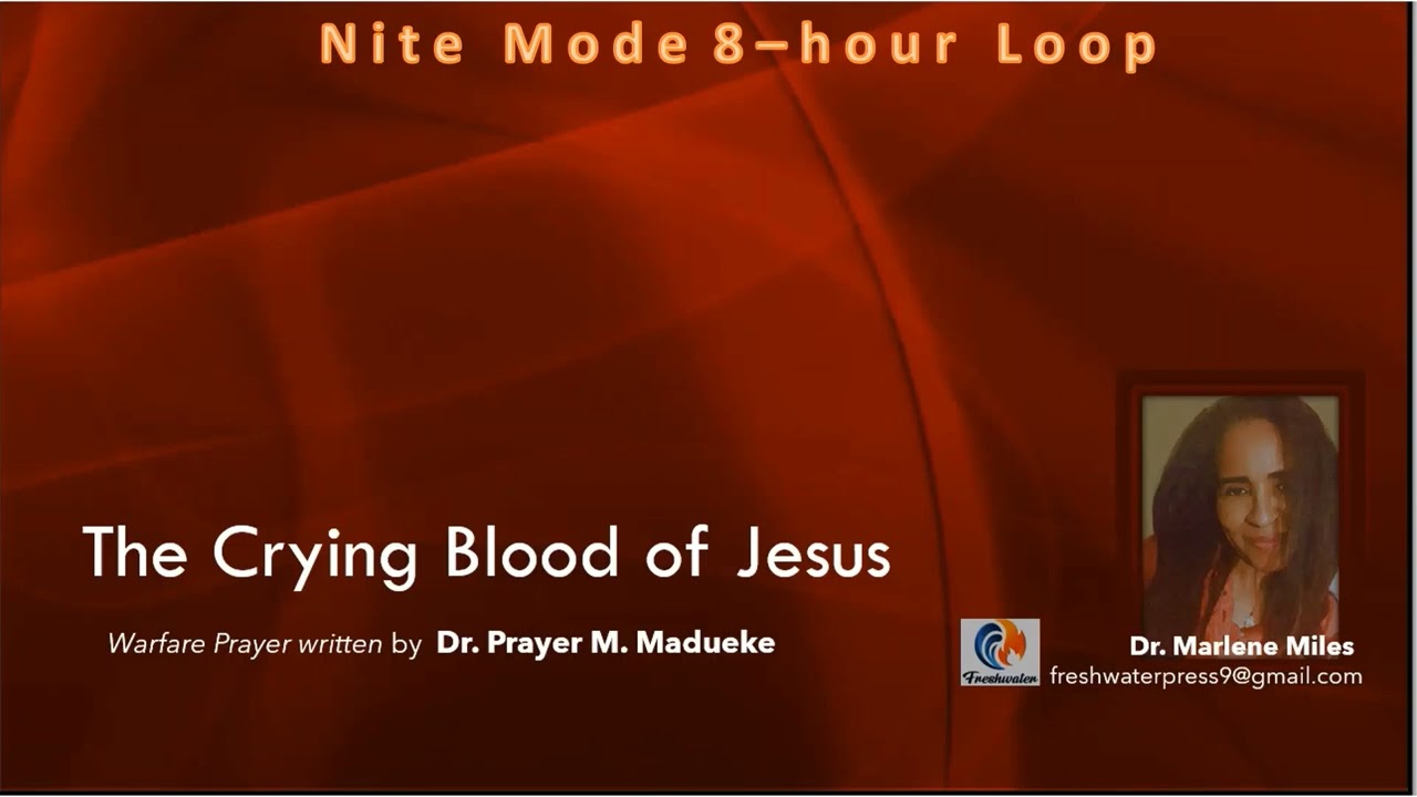 The Crying Blood of Jesus, Warfare Prayer, Nite Mode 8-Hour Loop