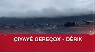 Roj baş Kurdistan, Çiyayê Qereçox - Dêrik