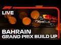 F1 LIVE: Bahrain Grand Prix Build-Up