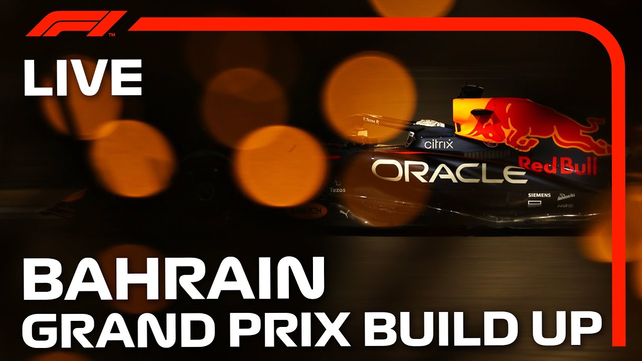 F1 LIVE Bahrain Grand Prix Build-Up