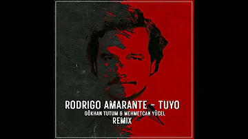 Rodrigo Amarante - TUYO (Gökhan TUTUM & Mehmetcan YÜCEL Remix)
