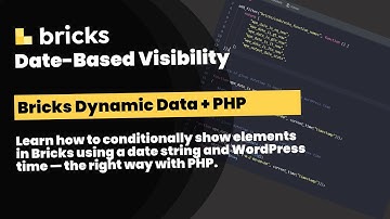 Bricks Builder: elementen op datum weergeven met PHP (zelfstudie dynamische zichtbaarheid)