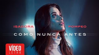 Isadora Pompeo | Como Nunca Antes (Lyric) screenshot 1