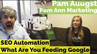 Pam Auugst On SEO Automation & Don’t Feed Google Everything In XML Sitemaps - Vlog #81