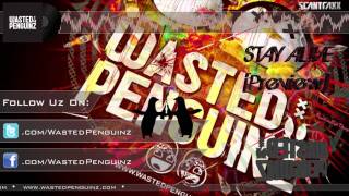 Wasted Penguinz - Stay Alive (Preview)