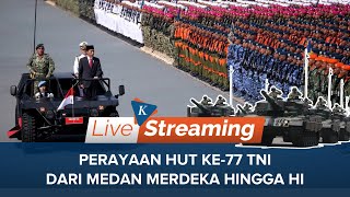 🔴LIVE - Upacara Peringatan Ke-77 Hari Tentara Nasional Indonesia Tahun 2022