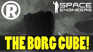 Space Engineers - The Borg Cube!