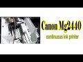 Canon Mg2440 ciss (Continuous Ink System)RepairTech