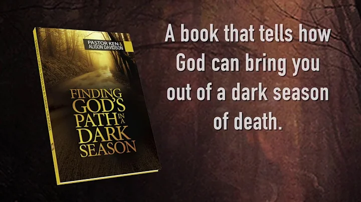Finding God's Path in a Dark Season - Pastor Ken &...