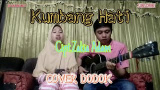 KUMBANG HATI - Yopi Adam cipt. Zakia Adam ( COVER DODOK )
