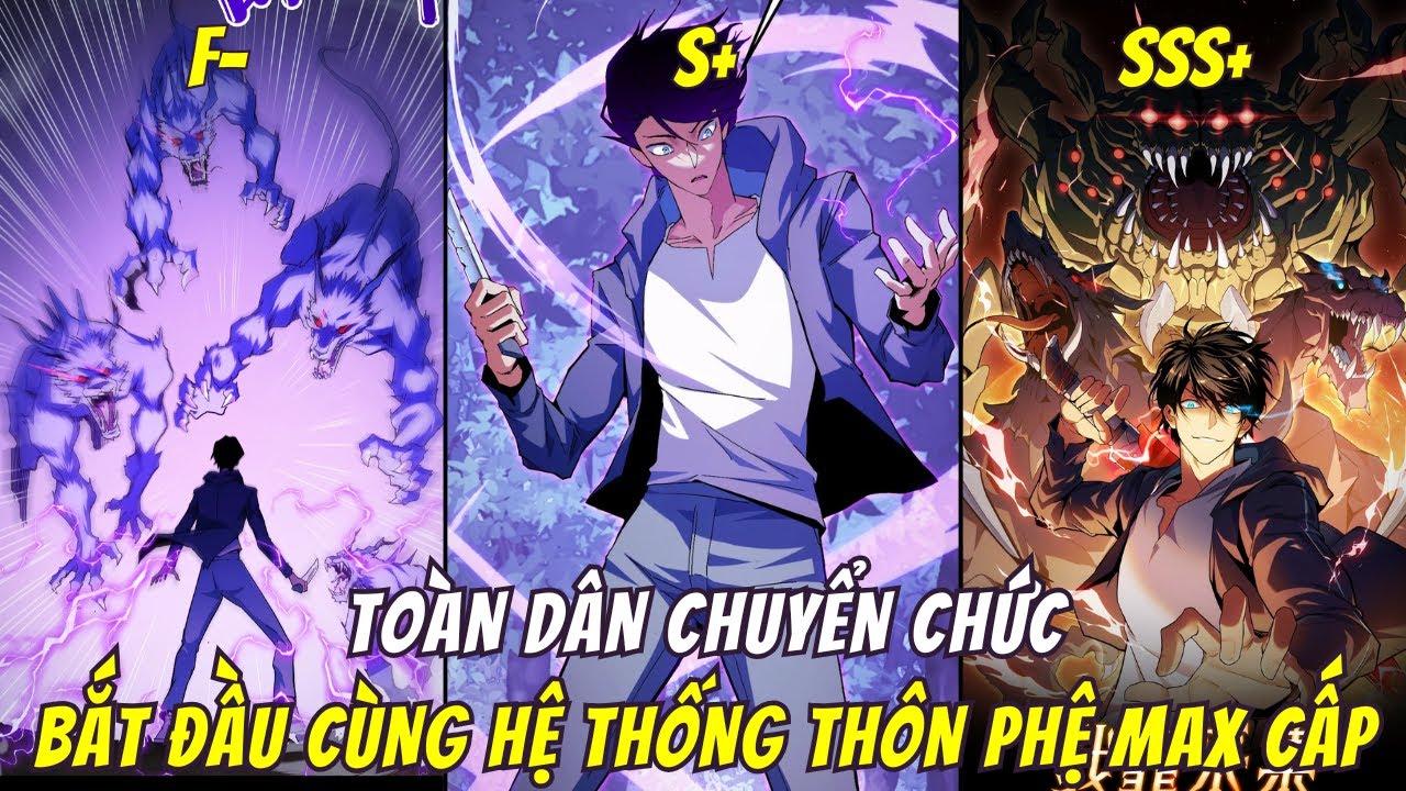 Tiến Hóa Từ Cấp F- Đến Cấp SSS, Main Vô Địch Thăng Cấp 10000 Nhờ Hệ Thống Thôn Phệ | Trọn Bộ