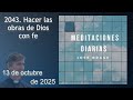 MEDITACIÓN de HOY LUNES 13 OCTUBRE 2025 | EVANGELIO DE HOY | DON JOSÉ BRAGE | MEDITACIONES DIARIAS