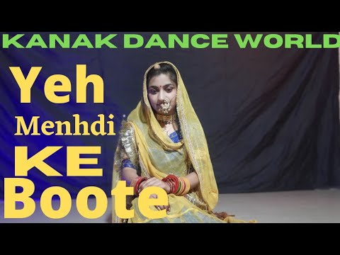 Yeh menhdi ke boote  bollywoodsong  rajasthanidance  folkdance  rajputidance  kanakdanceworld 