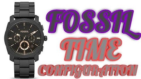 FOSSIL MULTIFUNCTION (FS4682) TIME CONFIGURATION