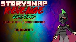 Storyswap Revenge: Grim Trials (Reboot! ACT 2) ~ The Absolute