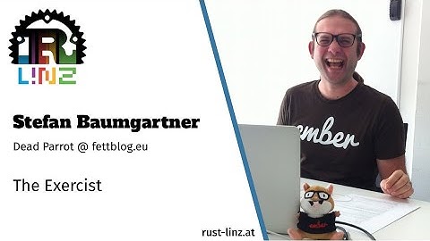Rust Linz, December 2020 - Stefan Baumgartner - The Exercist (Learning Rust Lightning Talk)