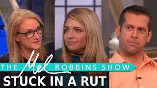 Stuck In A Rut | The Mel Robbins Show