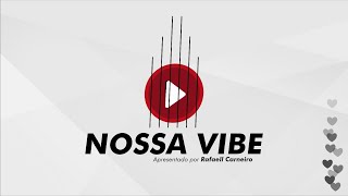 Programa Nossa Vibe Com Binho Alves - 25022021