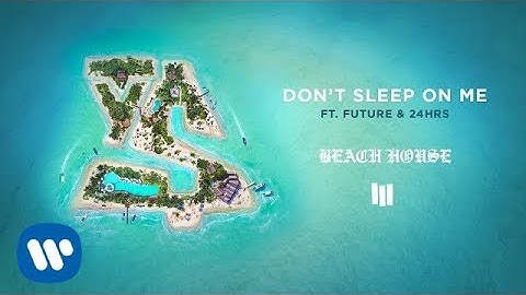 Ty Dolla $ign - Don't Sleep On Me feat. Future & 24hrs [Official Audio]