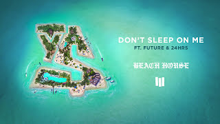 Ty Dolla $ign - Don't Sleep On Me feat. Future & 24hrs [ Audio]