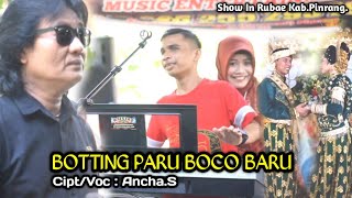 Botting Paru Boco Baru : Cipt.Ancha.S Voc.Ancha.S - Show In Rubae Batas Kota Pinrang