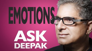 What Are Emotions? Ask Deepak Chopra!