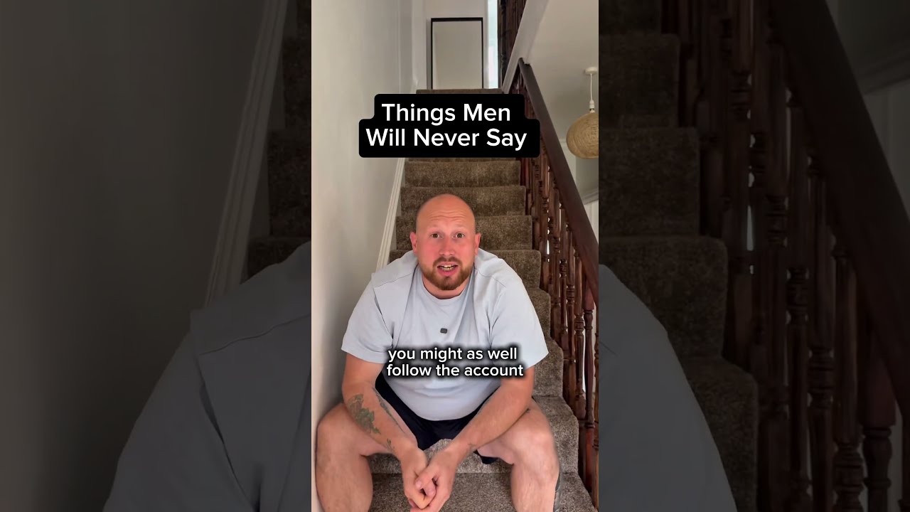 Things Men Will Never Say