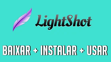 Como ativar o Lightshot?
