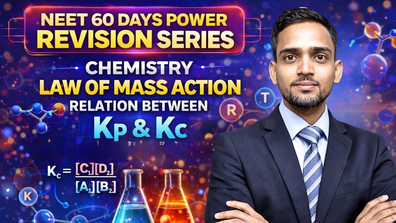 NEET 60 Days | Law of Mass Action & Relation Between Kp and Kc | Chemistry Revision | NEET 2026 | AK