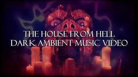 * The House From Hell Part 2 * Dark Ambient Music Video (Horror Narration)