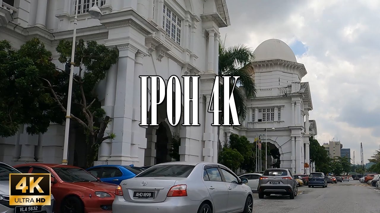 IPOH PART 1 4K 60FPS