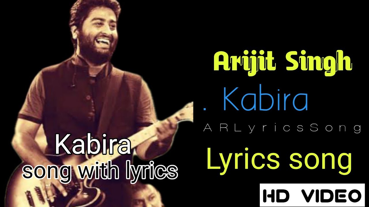  Kabira Lyrics Song Male varsion AR lyrics song Arijit Singh Song