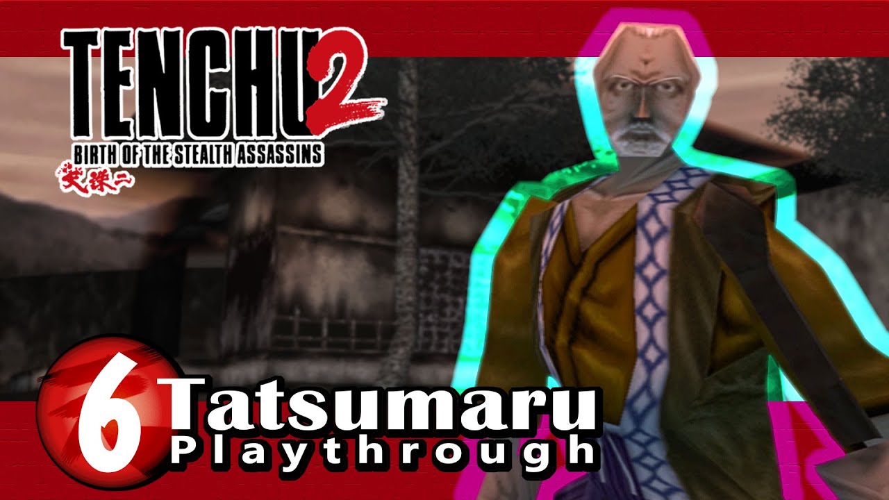 #6 - Assault on the Azuma Ninja Village - [PSX] TENCHU 2 TATSUMARU ...