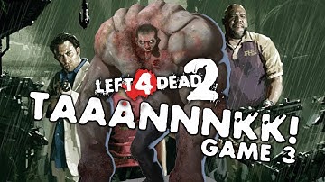 TAAANNNKK! - Game 3 - Left 4 Dead 2 Mutation (Fan Game)