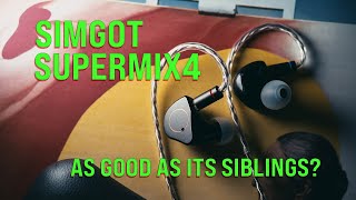 SIMGOT SUPERMIX4 | As good as its siblings?
