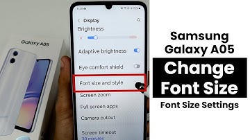 How to Change Font Size In Samsung Galaxy A05 | Font Size Settings