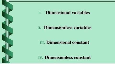 Lec-13 Physical quantities types- Dimensional or dimensionless