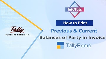 How to Print the Previous & Current Balances of a Party in Invoice in TallyPrime - Infotuts - I SYS