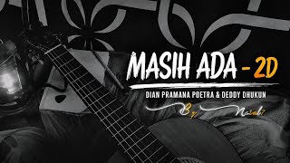 Download lagu MASIH ADA - 2D | Cover Akustik Paling Menyentuh by Naral7 (Lirik & Musik Galau 2026)