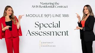Florida Real Estate Contract | AS-IS Residential: Module 9(F) Line 188: Special Assessment