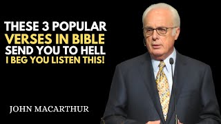 These 3 Bible Verses Are Sending People to Hell | John MacArthur