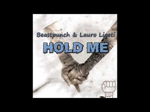 Beastpunch & Lauro Ligeti - Hold Me (Original Mix)