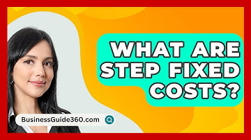 What Are Step Fixed Costs? - BusinessGuide360.com