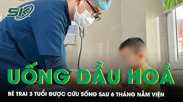 Uống nhầm dầu hỏa bé trai 3 tuổi được cứu sống sau 6 tháng nằm viện | SKĐS
